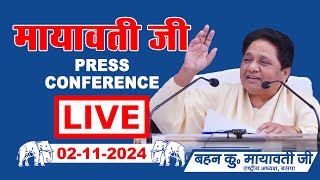 LIVE -  Km. Mayawati Ji , National President BSP | Press Conference | Lucknow | 02-11-2024