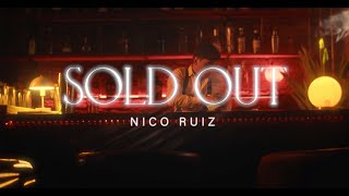 SOLD OUT - NICO RUIZ - VIDEO OFICIAL