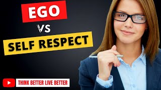 Ego vs Self Respect | Ego and Self Respect Difference | #Shorts Think Better Live Better