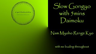 Slow Gongyo with 5mins Buddhist chanting for Happiness - Daimoku - Nam Myoho Renge Kyo