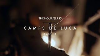 Camps de Luca – A Shared Vision | The Hour Glass