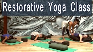 Restorative Yoga Class : relieve Stress and Anxiety