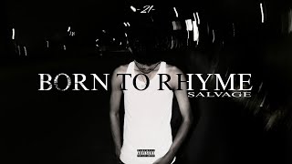 Salvage - 21/ Born to Rhyme (Official lyrics video)