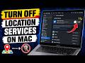 How To Turn Off Location Services on MacBook