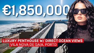 Touring Luxury Oceanfront Penthouse in Canidelo, Vila Nova de Gaia | Porto Real Estate