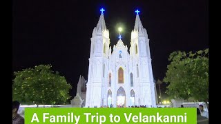 A Family Trip to Velankanni | Vlog 131 | കുടുംബസമേതം ഒരു വേളാങ്കണ്ണി യാത്ര