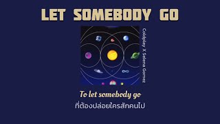 [THAISUB]  Coldplay X Selena Gomez - Let Somebody Go แปลเพลง