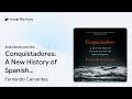 conquistadores a new history of spanish… by fernando cervantes · audiobook preview