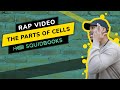 The Parts of Cells | Rap Video by SquidBooks