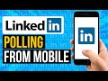 LinkedIn Polling Can You Create a Poll From Mobile