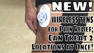 NEW! WIRELESS TENS for Pain Relief; Can Treat 2 Locations at Once!