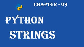 Strings in Python - Python Tutorial - w3Schools - Ch#09 English