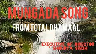 Mungada Song from Total Dhamaal, Edited by Sunset Studio