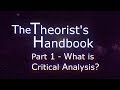 The Theorist's Handbook - What is Critical Analysis?