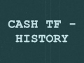 cash tf history