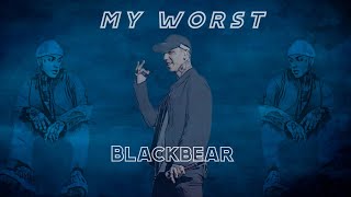 🎧 blackbear - @ my worst   [ Remix by Mr.Ayman ]