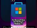 Fix Microsoft Store Not Working in Windows 11 PC or Laptop