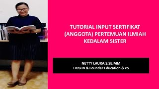 Tutorial Input Sertifikat (anggota) Pertemuan Ilmiah Kedalam Sister