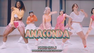 Nicki Minaj - Anaconda : Donkee Choreography