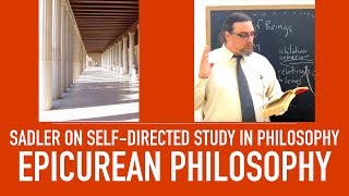 Self Directed Study in Philosophy | Epicurean Philosophy, Texts, and Practices | Sadler's Advice