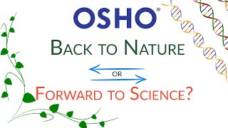 OSHO: Back to Nature or Forward to Science? (Preview)