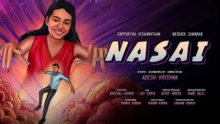 Nasai - 3 Min Short Film | Samyuktha Viswanathan | Abishek Shankar | Adeshkrishna