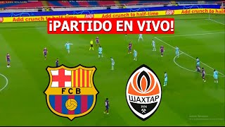 Barcelona VS Shakhtar Donetsk EN VIVO 🔴 CHAMPIONS LEAGUE EN DIRECTO 2023 ⚽