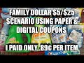 FAMILY DOLLAR $5/$25 SCENARIO USING PAPER & DIGITAL COUPONS| I PAID ONLY 89¢ PER ITEM