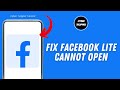 How To Fix Facebook Lite Cannot Open