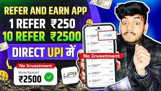 1 Refer- ₹2500 | Refer And Earn App | Best Refer And Earn Apps | Refer And Earn App Without Kyc