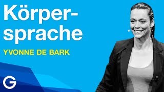 Körpersprache – Sei wie du willst // Yvonne de Bark