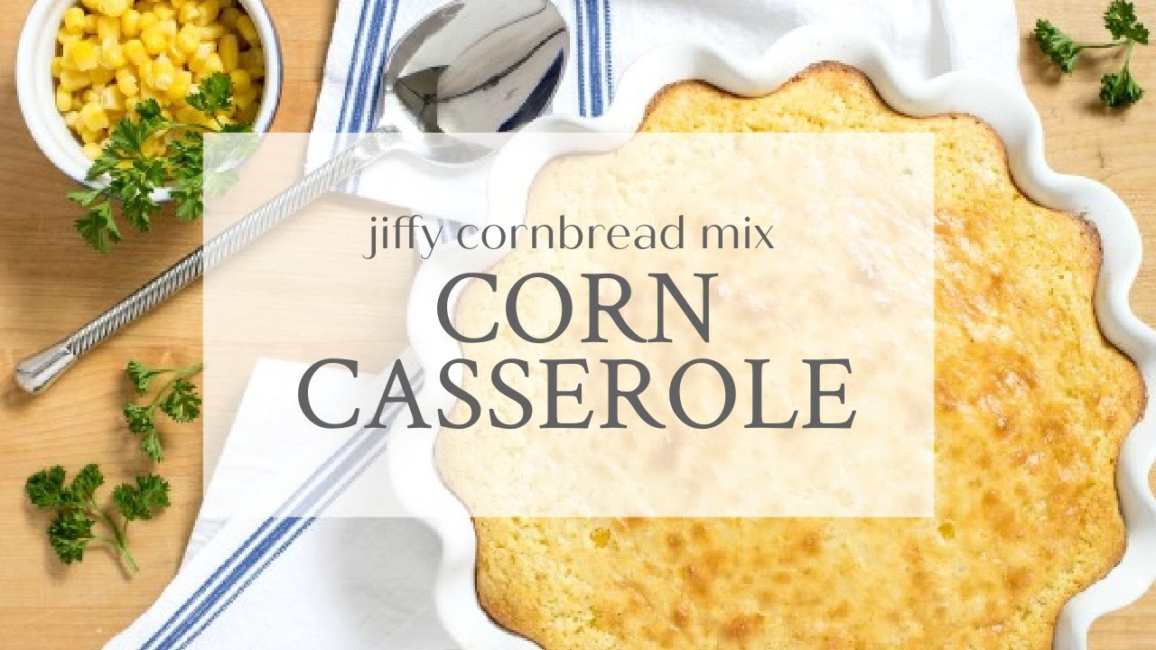 Jiffy Cornbread Mix Corn Casserole Recipe - YouTube