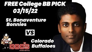 College Basketball Pick - St. Bonaventure vs Colorado Prediction, 3/15/2022 Free Best Bets & Odds