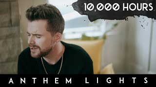10,000 Hours - Dan + Shay, Justin Bieber | Anthem Lights Cover