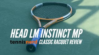 Classic Tennis Racquets - HEAD LM Instinct Review
