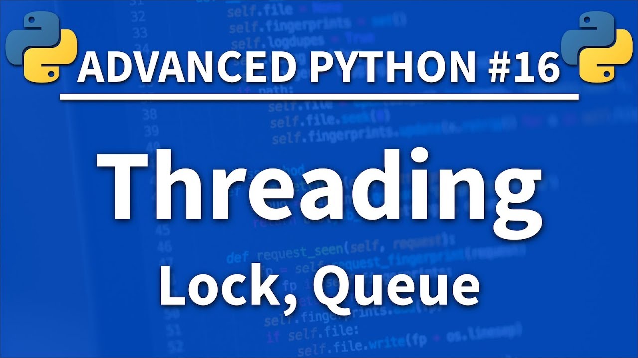 Python Advanced Tutorial Threading In Python Python Advanced Tutorial Threading In Python