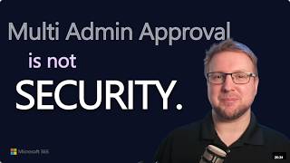 Multi Admin Approval In Intune Is Not Security Here S Why