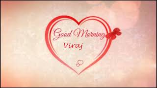 Good Morning Viraj | Viraj Name Status