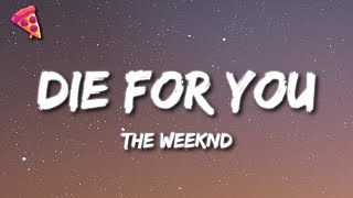 The Weeknd - DIE FOR YOU