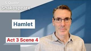 Hamlet Analysis: Act 3 Scene 4