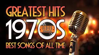 Top Hits Of 1970s-  70s Greatest Hits Oldies Classic-  Best Oldies Songs Of All Time