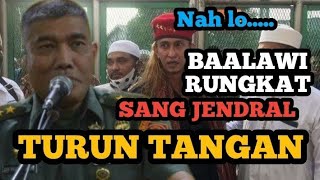 SANG JENDRAL TURUN TANGAN. BAALAWI KABUR..  // kel walisongo vs baalawi