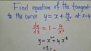 Equation of tangent to the curve.