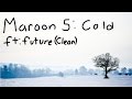 Maroon 5: Cold ft. Future Lyrics