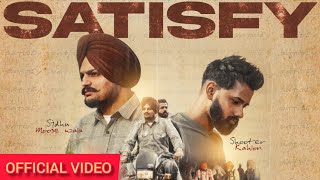 SATISFY ( Official video ) | Sidhu Moose Wala | Shooter Kahlon | New Punjabi Songs