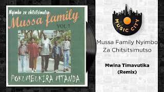 Mussa Family Nyimbo Za Chitsitsimutso - Mwina Timavutika (Remix) | Official Audio