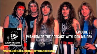 Episode 22: Phantom of the Podcast with Iron Maiden