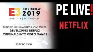 PE LIVE! NC - E3 Predictions! Let's Hear Em' | Netflix Gaming Will be at E3 2019 + Q&A!