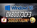 How to Fix Windows Store Error 0x80073CF3 in Windows 10 - [5 Solutions 2025]