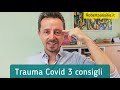 Covid trauma, 3 consigli per superare stress da lockdown